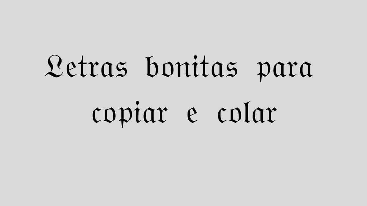 Letras bonitas para copiar e colar